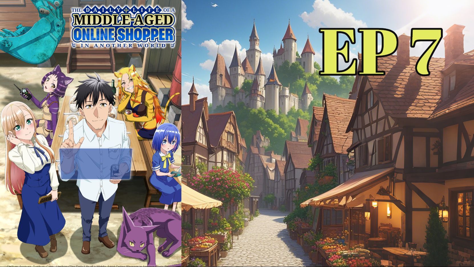 The Daily Life of a Middle-Aged Online Shopper in Another World EP. 07