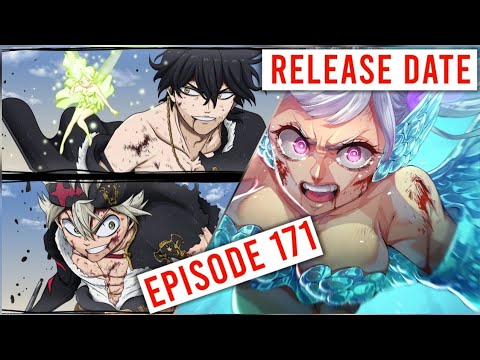 Black Clover Episode 171 Release Date Latest Update 