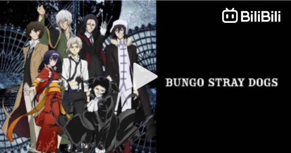 Bungou Stray Dogs Season 4 - Episode 08 - BiliBili