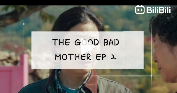 The Good Bad Mother: Episodio 1