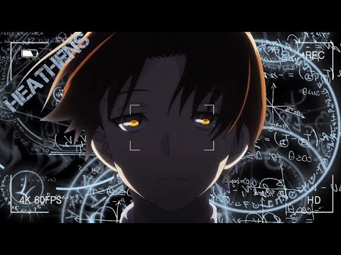 Ayanokouji x Karuizawa Kei「 AMV 」- Treat You better 