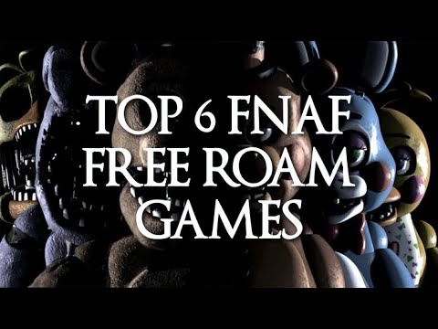 top five free roam fnaf games｜TikTok Search